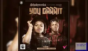 Shodyreeks - You Garrit (Prod. By Echo) ft. Koker